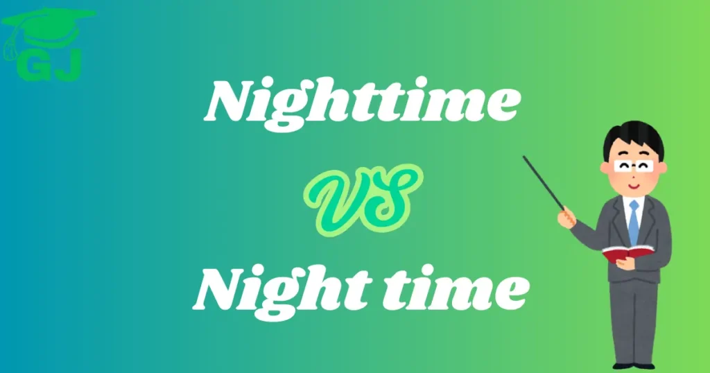 nighttime or night time