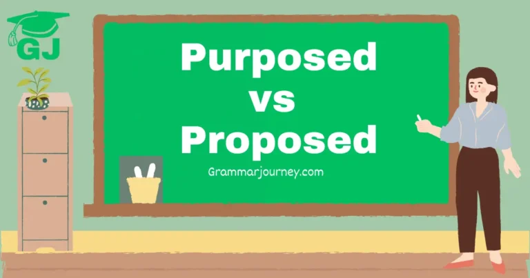purposed vs proposed