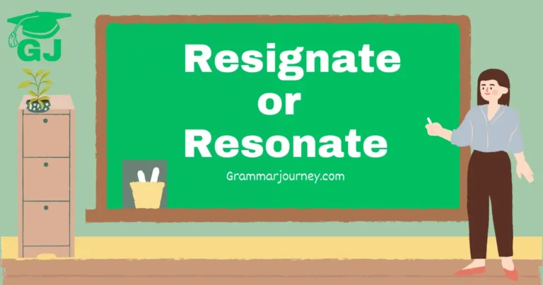 resignate or resonate