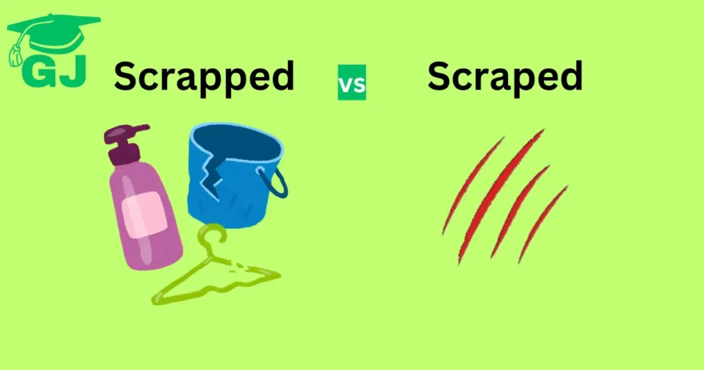 scraped vs scrapped