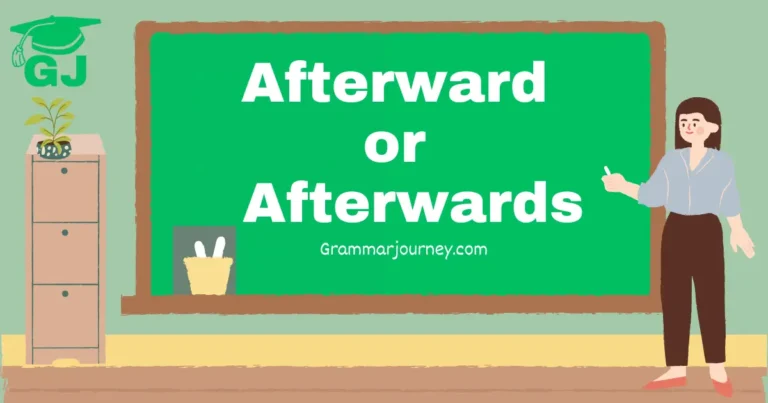 afterward or afterwards