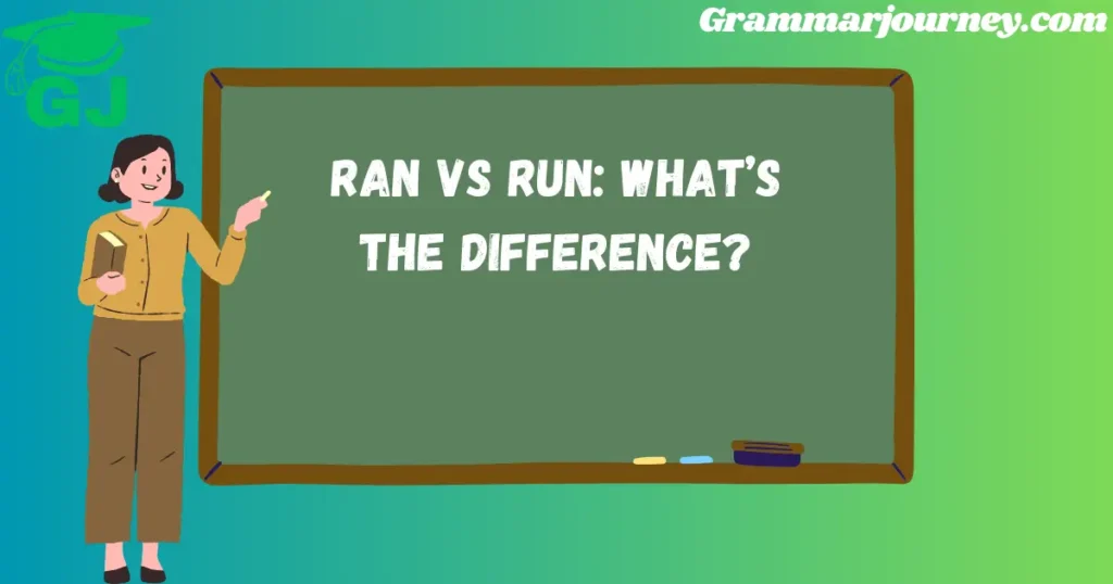 ran vs run