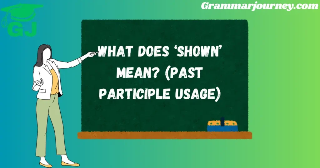 shown or showed