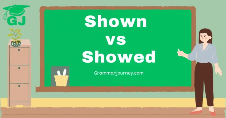 shown vs showed