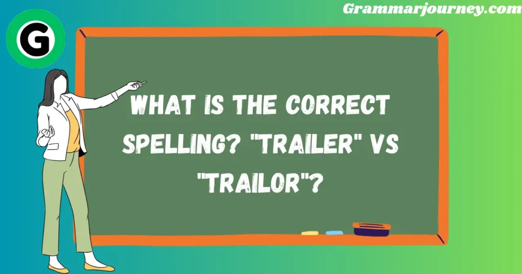 trailer vs trailor