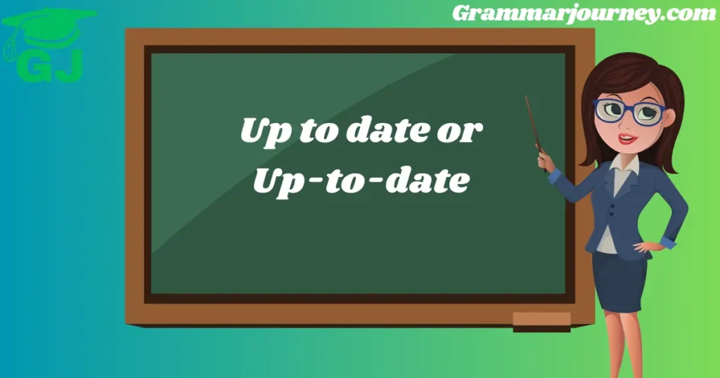 up to date or up-to-date